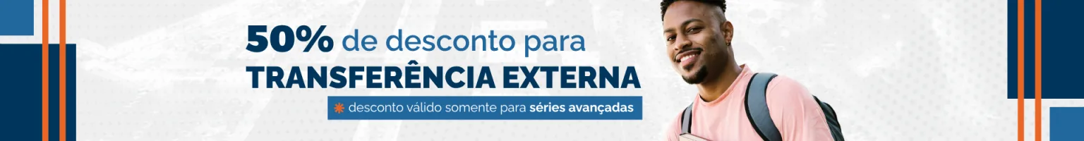 Transferência externa com 50% de desconto para séries avançadas